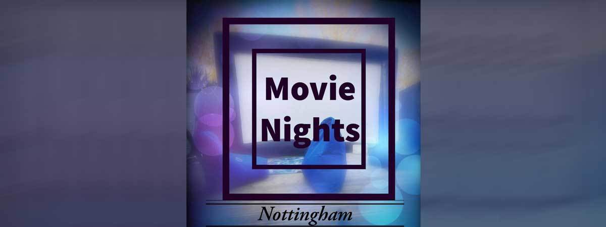 Movie Nights in Nottingham